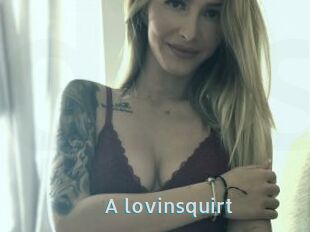 A_lovinsquirt