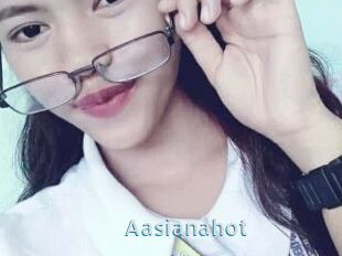 Aasianahot