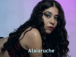 Alaiaruche