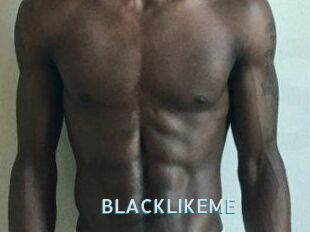 BLACKLIKEME