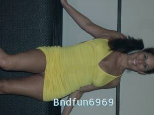 Bndfun6969