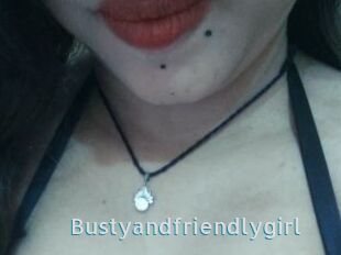 Bustyandfriendlygirl