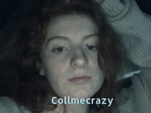 Collmecrazy