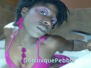 DominiquePebble