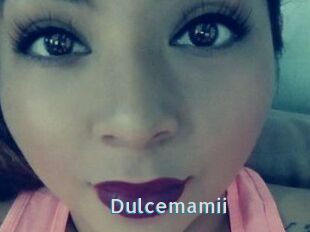 Dulcemamii