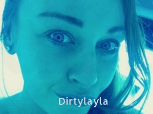Dirtylayla