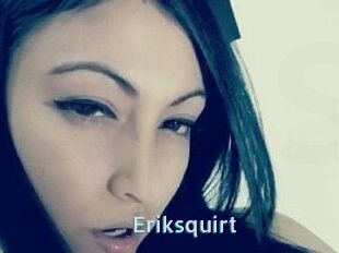 Eriksquirt