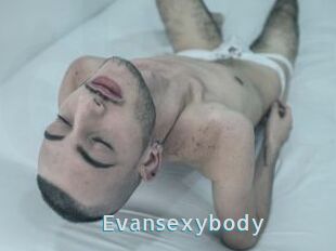 Evansexybody