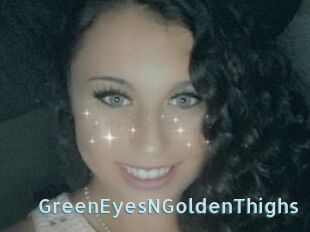 GreenEyesNGoldenThighs