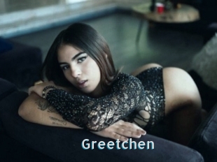 Greetchen