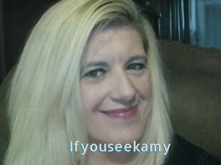 Ifyouseekamy
