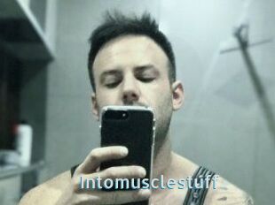 Intomusclestuff