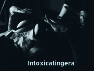 Intoxicatingera