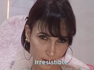 Irresistible