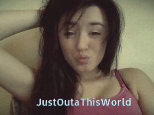 JustOutaThisWorld