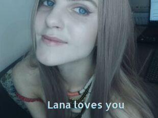 Lana_loves_you