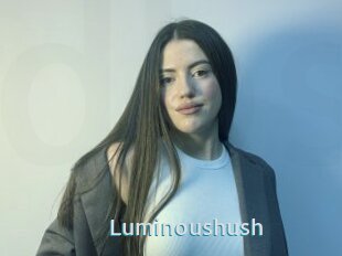 Luminoushush