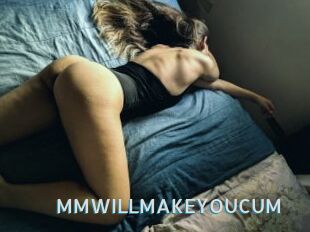 MMWILLMAKEYOUCUM