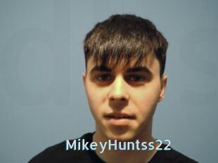 MikeyHuntss22