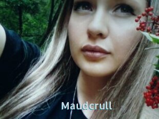 Maudcrull