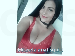 Mikaela_anal_squirt