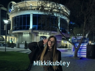 Mikkikubley