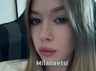 Milanaetsi
