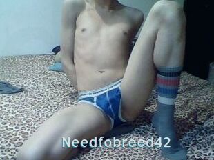 Needfobreed42