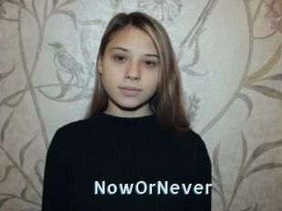 NowOrNever