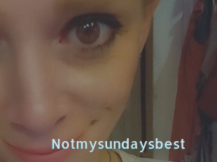 Notmysundaysbest
