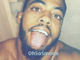 OhSoSmoov