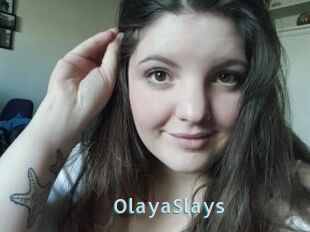 OlayaSlays