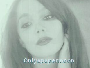 Onlyapapermoon