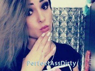 PerfectAssDirty
