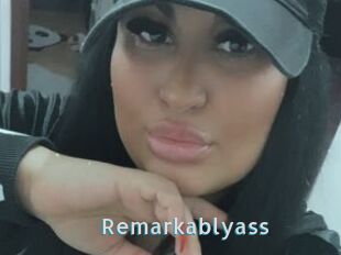 Remarkablyass