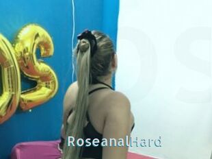 RoseanalHard