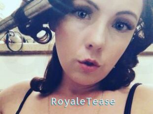 RoyaleTease