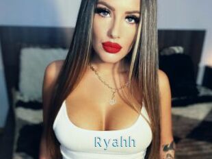 Ryahh