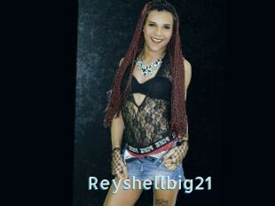 Reyshellbig21