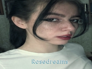 Rosedreams