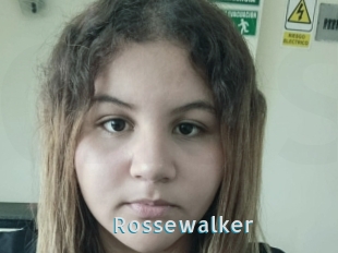 Rossewalker