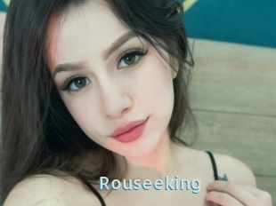 Rouseeking