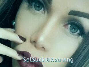 SelSuck10Xstrong