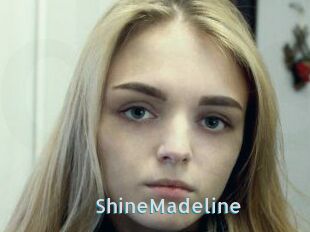 ShineMadeline