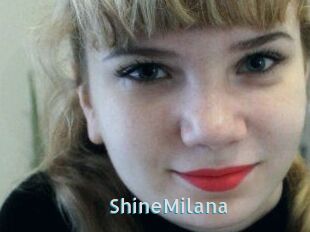 ShineMilana