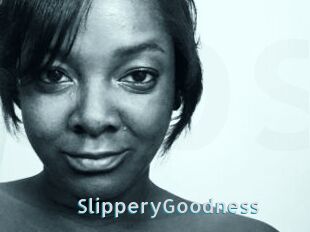 SlipperyGoodness