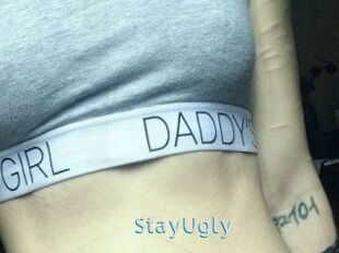 StayUgly