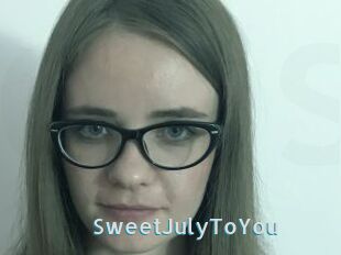 SweetJulyToYou