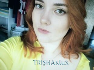 TRISHAxlux