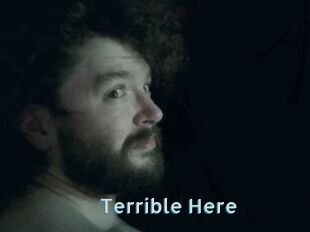 Terrible_Here